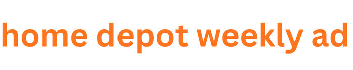 Home Depot Weekly Ad